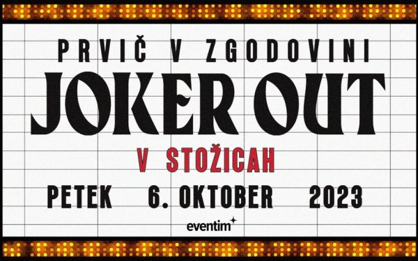 JOKER OUT V STOŽICAH – PRVIČ V ZGODOVINI