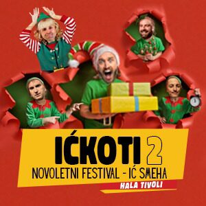 NOVOLETNI FESTIVAL-IĆ SMEHA - IĆKOTI 2, sobota